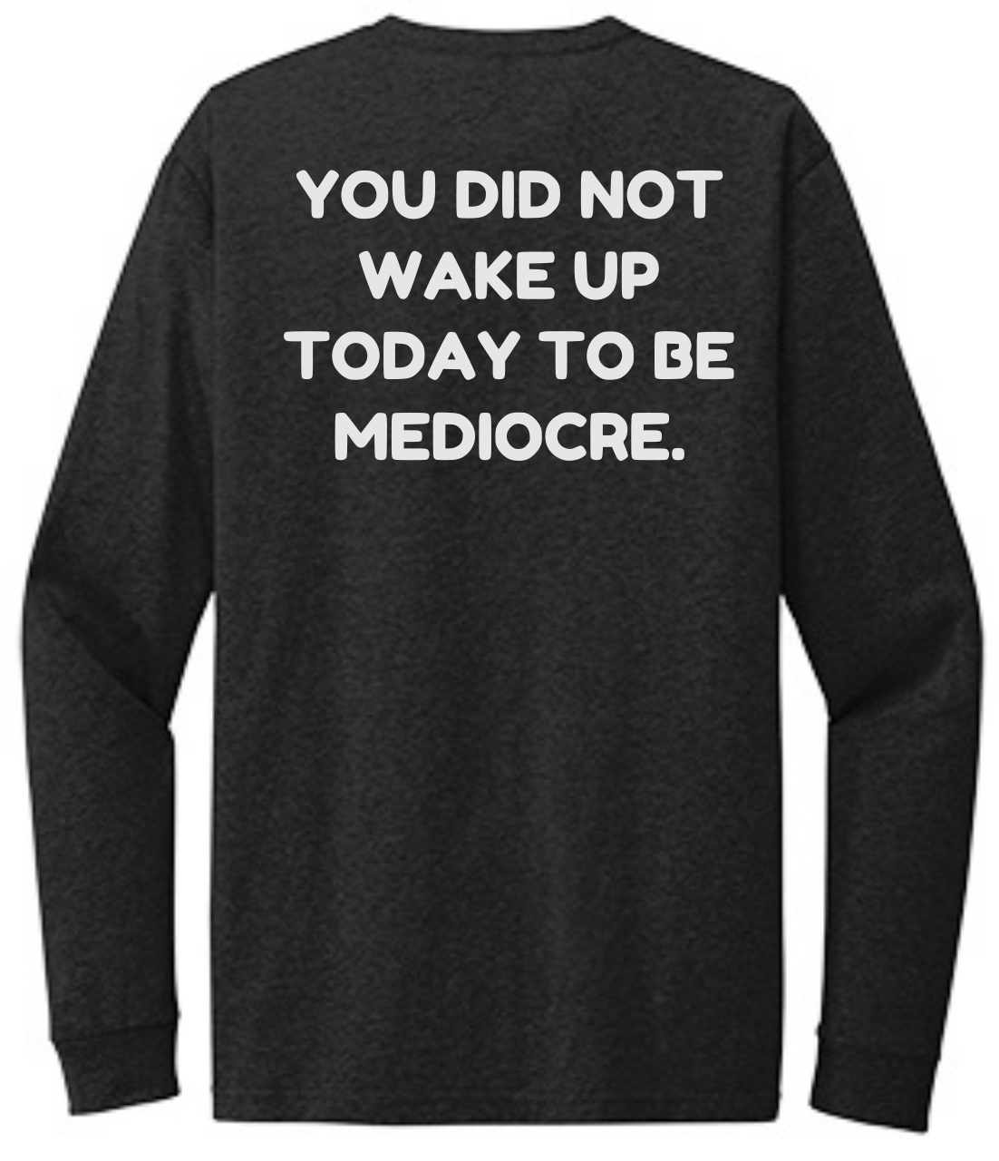 Picture of Raven - You did not wake up to be Mediocre - Ladies Long Sleeve